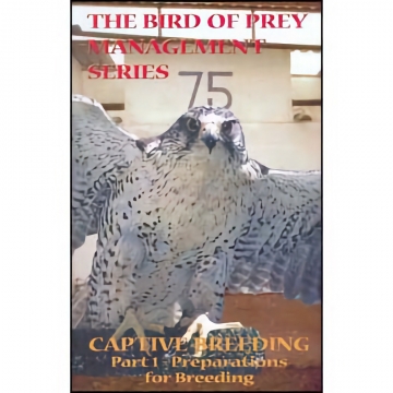 Bird of Prey Management Series: Captive Breeding Part 1 - Prep for Breeding (R)