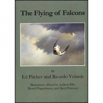 The Flying of Falcons - Pitcher & Velarde, Hardbound