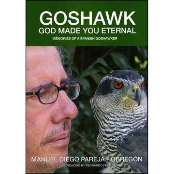 Goshawk - Memories of a Spanish Goshawker, Hardbound, 240 pages