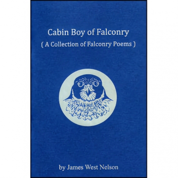 Cabin Boy of Falconry - A Collection of Falconry Poems- Book and CD- by Jim Nelson