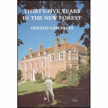Thirty-Five Years in the New Forest by Gerald Lascelles, Softbound, 145 pages