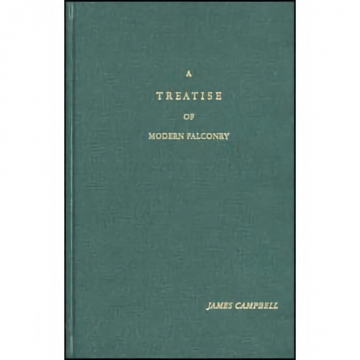 A Treatise of Modern Falconry - James Campbell, Hardbound, 133 pages (R)