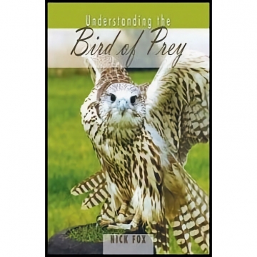 Understanding the Bird of Prey by Nick Fox, Softbound, 384 pages